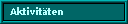 Aktivit�ten